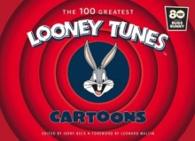 100 Greatest Looney Tunes Cartoonsby: Beck, Jerry 