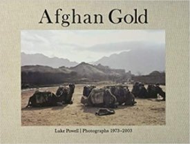 Afghan Gold: Photographs 1973 - 2003 by: Powell, Luke