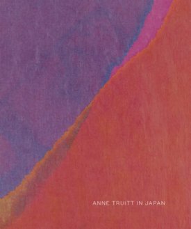 Anne Truitt in Japanby: Lovatt, Anna / Anne Truitt