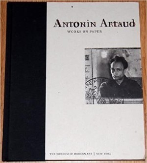 Antonin Artaud: Works on Paperby: Rowell, Margit