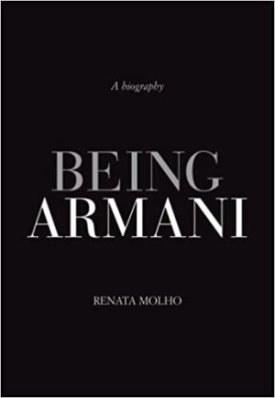 Being Armani: A Biographyby: Molho, Renata