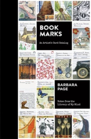 Book Marks: An Artist&#39;s Card Catalog: Notes from the Library of My Mindby: Page, Barbara