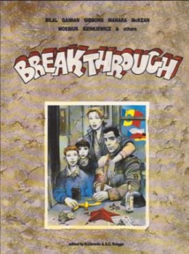 Breakthroughby: Enki Bilal, Neil Gaiman, Dave Gibbons, Milo Manara, Dave McKean, Moebius