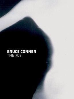 Bruce Conner: The 70sby: Conner, Bruce