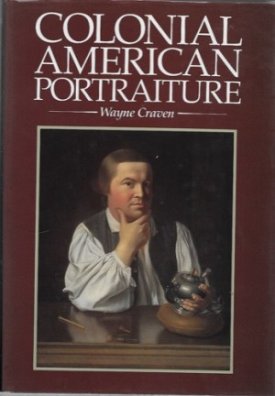 Colonial American Portraitureby: Craven, Wayne