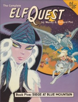 Complete Elf Quest Graphic Novel - Book Five: Siege at Blue Mountain, Theby: Pini, Wendy/Richard Pini
