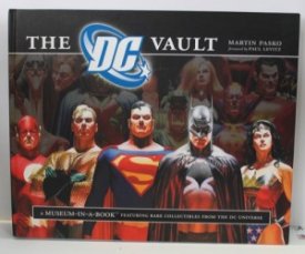 DC Vault, The: A Museum-in-a-Book, featuring rare collectibles from the DC Universeby: Pasko, Martin