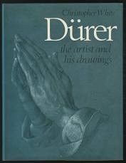 Durer - The Artist and His Drawingsby: White, Christopher