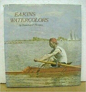 Eakins Watercolorsby: Hoopes, Donelson F.