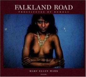 Falkland Road: Prostitutes of Bombay by: Mark, Mary Ellen