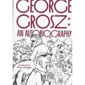 George Grosz: An Autobiographyby: Grosz, George