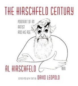 Hirschfeld Century, The: Portrait of an Artist and His Ageby: Hirschfeld, Al