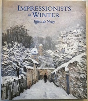 Impressionists in Winter - Effets de Neigeby: Moffett, Charles S., Eliza Rathbone & others