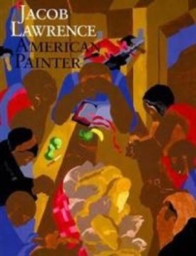 Jacob Lawrence, American Painterby: Wheat, Ellen Harkins