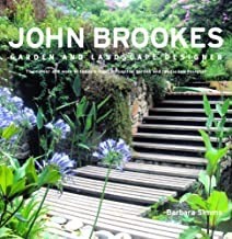John Brookes Garden and Landscape Designer: The Career and Work of Today's Most Influential Garden and Landscape Designerby: PhD, Barbara Simms