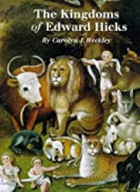 Kingdoms of Edward Hicks, Theby: Weekley, Carolyn J.