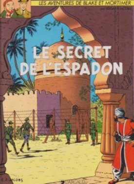 Le Secret de L'Espadon  Tome 2 -  Les Adventures de Blake et Mortimerby: Jacobs, Edgar P.