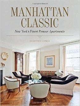 Manhattan Classic: New York's Finest Prewar Apartmentsby: Lynch, Geoffrey