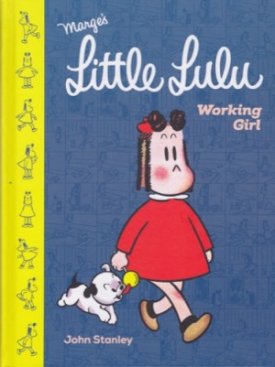 Marge's Little Lulu - Working Girlby: Stanley, John