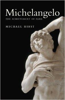 Michelangelo: The Achievement of Fame, 1475-1534by: Hirst, Michael