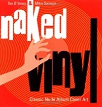 Naked Vinyl: Classic Album Cover Art Unveiledby: O'Brien, Tim