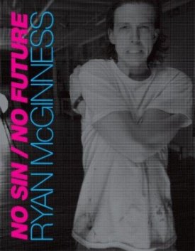 No Sin / No Future: Ryan McGinnessby: McGinness, Ryan