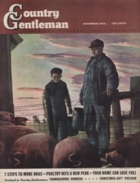ORIGINAL VINTAGE MAGAZINE COVER: Country Gentleman November 1942 - Hog Farmby: Robert Riggs (Illust.)