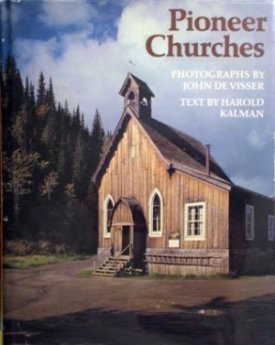 Pioneer Churchesby: Kalman, John De Visser (photographe), Harold