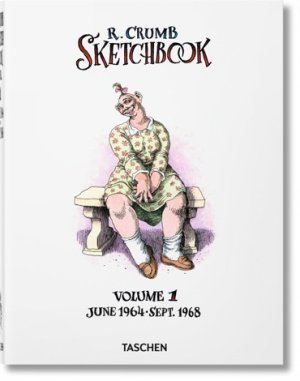 R. Crumb Sketchbook. Volume 1 June 1964 -Sept. 1968 by: Crumb, Robert