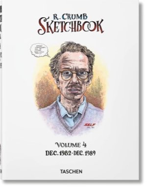 R. Crumb Sketchbook. Volume 4: Dec. 1982-Dec, 1989by: Crumb, Robert