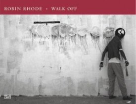 Robin Rhode: Walk Offby: Rhode, Robin