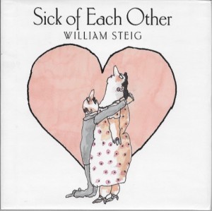 Sick of Each Otherby: Steig, William
