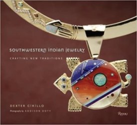 Southwestern Indian Jewelry: Crafting New Traditionsby: Cirillo, Dexter