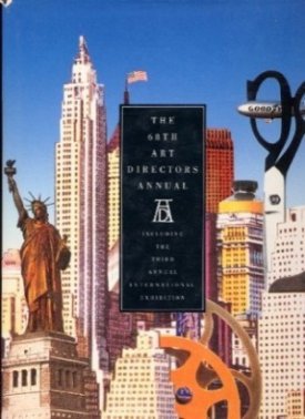 The 68th Art Directors' Annual: Including the 3rd Annual International Exhibition by: Zulli, Jeri & Gregory, Jonathan (Editors)