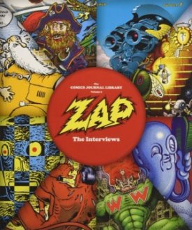 The Comics Journal Library Vol. 9: Zap - The Interviewsby: Rosenkranz, Patrick
