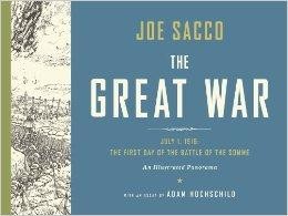 The Great War: July 1, 1916: The First Day of the Battle of the Sommeby: Sacco, Joe
