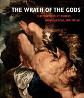 Wrath of the Gods, The: Masterpieces by Rubens, Michelangelo, and Titianby: Atkins, Christopher D. M.